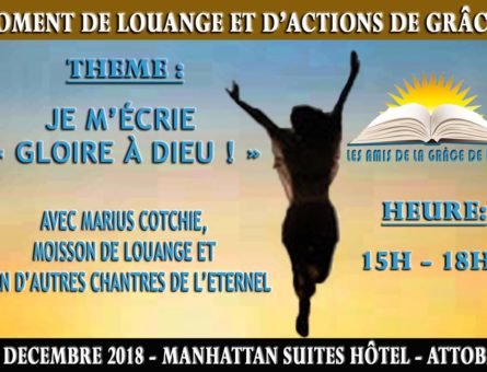 Invitation au Moment de louange et d'Actions de Graces - 23 Dec. 2018